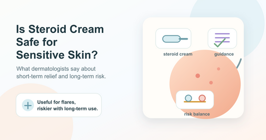 Is Steroid Cream Safe for Sensitive Skin? What Dermatologists Say
